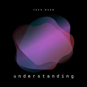 Understanding by Jack Dash