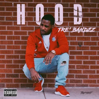 Hood by Tre' Bandzz