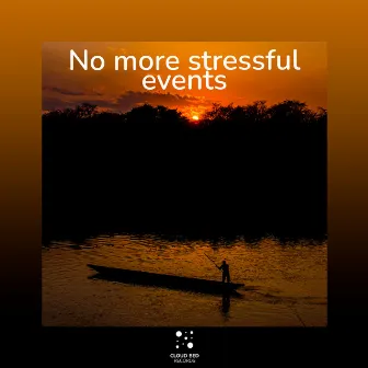 No more stressful events by Perfect Dreams