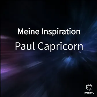 Meine Inspiration by Paul Capricorn