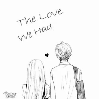 The Love We Had by Raise