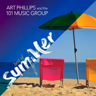 Best of Summer by Art Phillips and the 101 Music Group