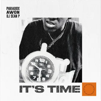 It's Time by Dj Sean P