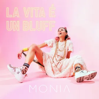 La vita è un bluff by MONIA