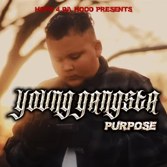 Young Gangsta by Purpose