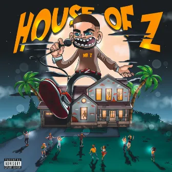 House Of Z by MR Z