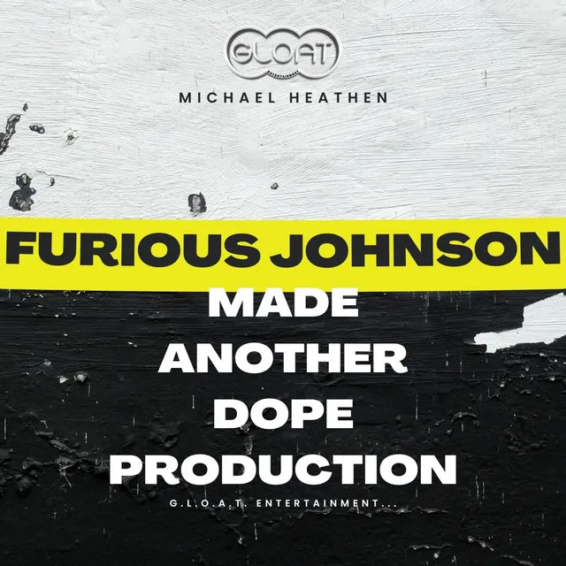 Furious Johnson Made Another Dope Production