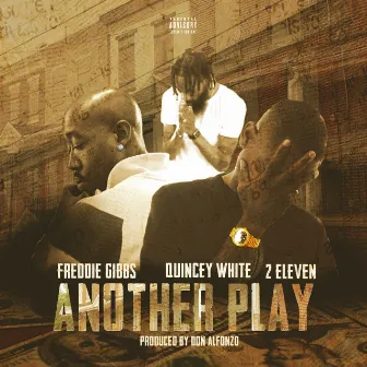 Another Play (feat. Freddie Gibbs & Quincey White) by 2 Eleven