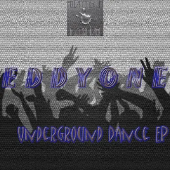 Underground Dance by Eddy One