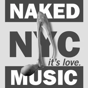 It's Love by Naked Music NYC