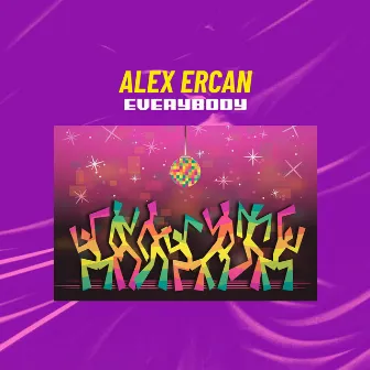 Everybody by Alex Ercan