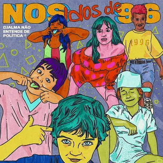 Nos Idos de 96 by Djalma Não Entende de Política