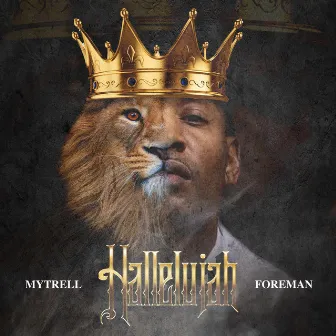 Hallelujah by Mytrell Foreman