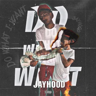 What I Want by Jayhood