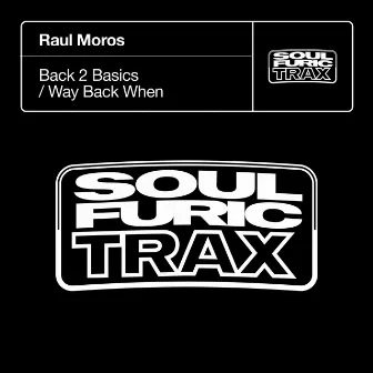 Back 2 Basics / Way Back When by Raul Moros