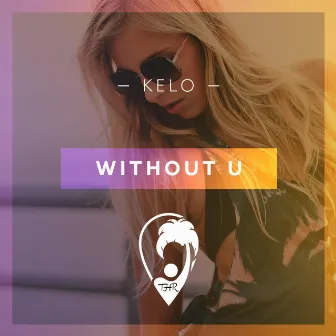 Without U by Kelo