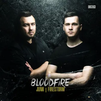 Junk/Firestorm by Bloodfire