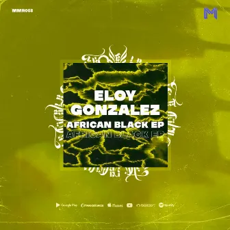 African Black EP by Eloy Gonzalez