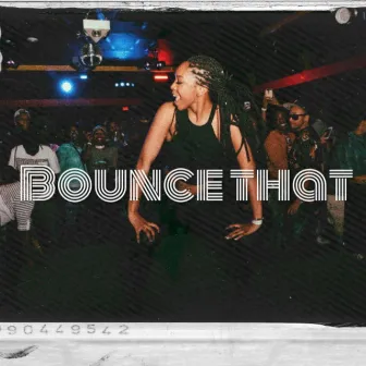 Bounce That by Younger Music