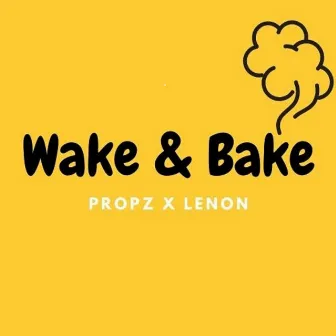 WAKE & BAKE by Lenon