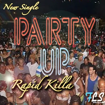 Party Up by Rapid Killa