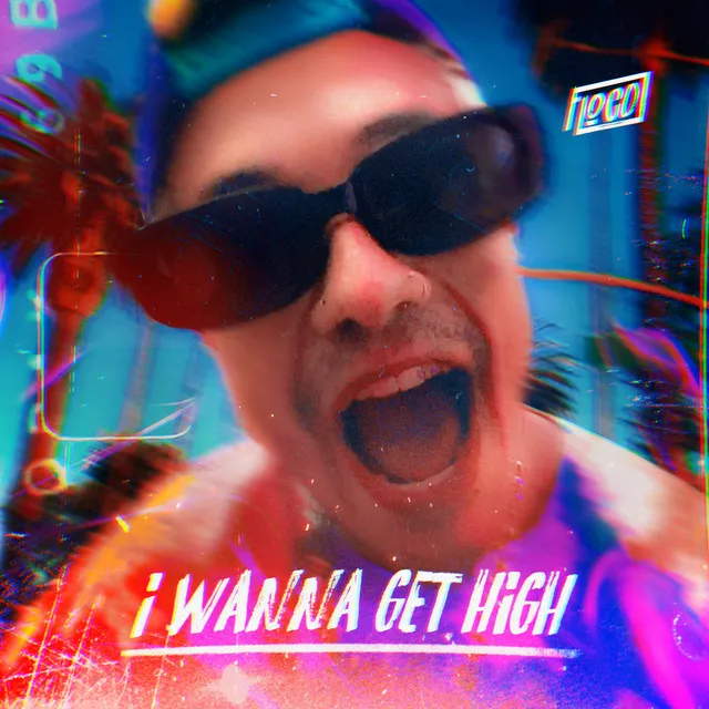 I Wanna Get High