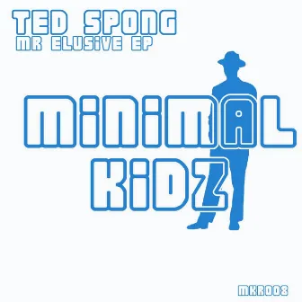 Mr Elusive EP by Ted Spong