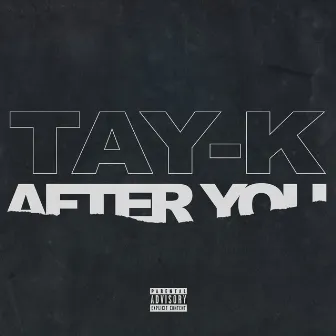 After You by Tay-K