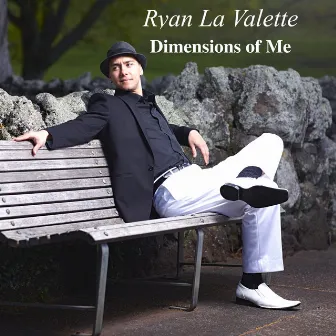 Dimensions of Me by Ryan La Valette