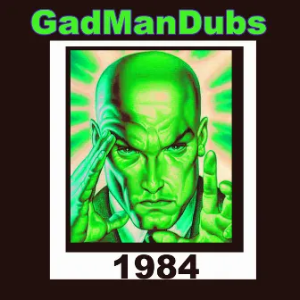 1984 by GadManDubs