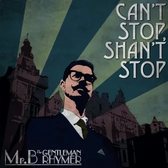 Can't Stop, Shan't Stop by Mr.B The Gentleman Rhymer