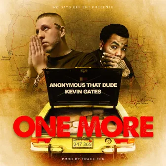 One More (feat. Kevin Gates) by Anonymous That Dude