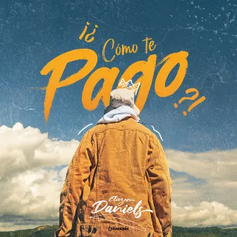 Cómo te pago by Eliezer Daniels