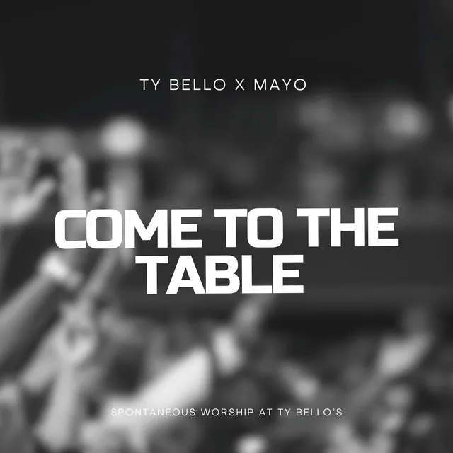 Come to the Table