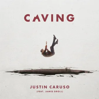 Caving (feat. James Droll) by Justin Caruso