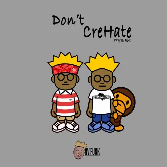 NV Funk (Don't CreHate EP) by NV Funk