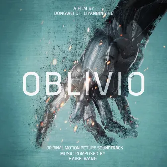 Oblivio (Original Motion Picture Soundtrack) by Haibei Wang