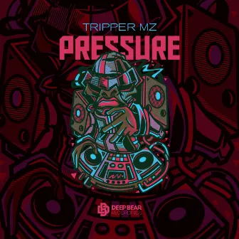 Pressure by Tripper Mz