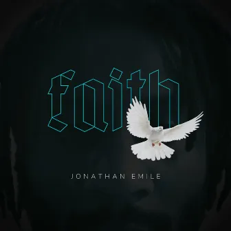 Faith by Jonathan Emile