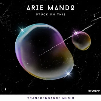 Stuck On This by Arie Mando