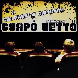 Csapó Kettő by Children Of Distance