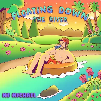 Floating Down the River by Me Michael