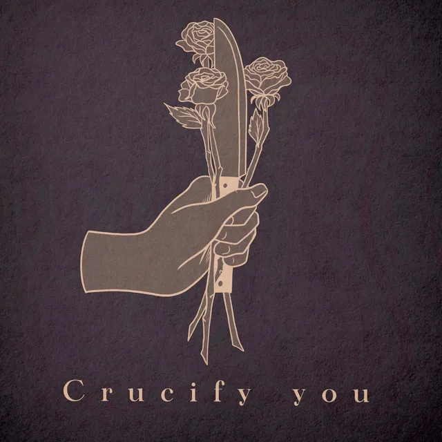 Crucify You