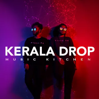 Kerala Drop by Music Kitchen