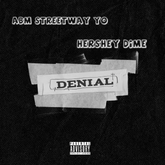 DENIAL by ABM STREET