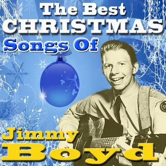 The Best Christmas Songs of Jimmy Boyd by Jimmy Boyd