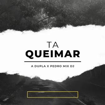 Tá Queimar by A Dupla