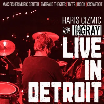 Live in Detroit by Haris Cizmic