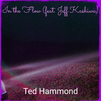 In the Flow by Ted Hammond