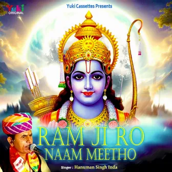 Ram Ji Ro Naam Meetho by Hanuman Singh Inda